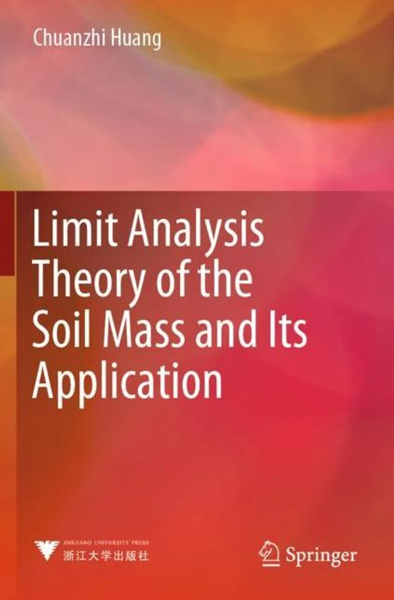 Limit Analysis Theory of the Soil Mass and Its Application