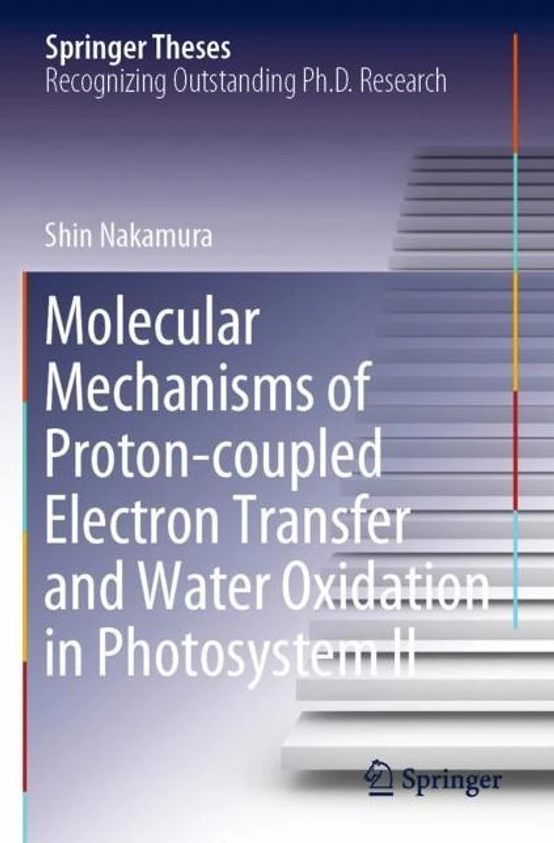 Molecular Mechanisms of Proton-coupled Electron Transfer and Water Oxidation Photosystem II