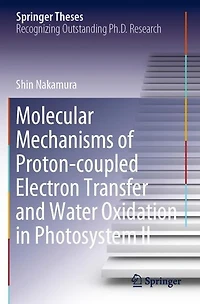 Molecular Mechanisms of Proton-coupled Electron Transfer and Water Oxidation Photosystem II