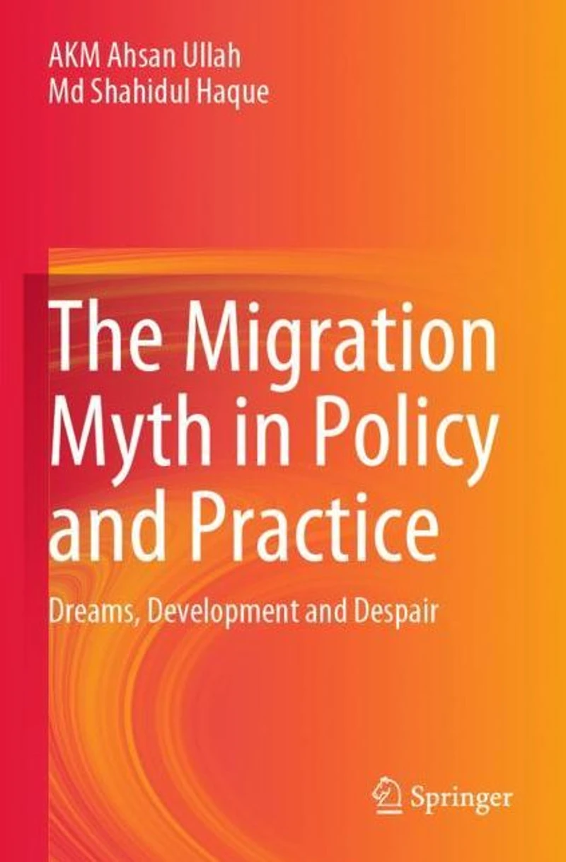 The Migration Myth Policy and Practice: Dreams, Development Despair