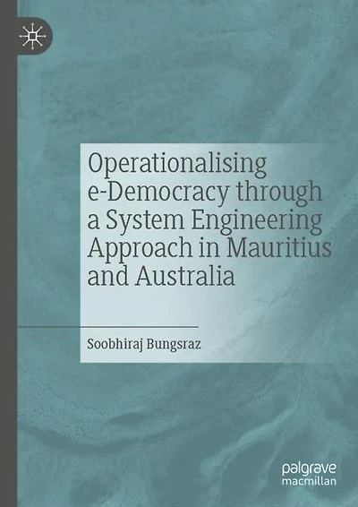 Operationalising e-Democracy through a System Engineering Approach Mauritius and Australia