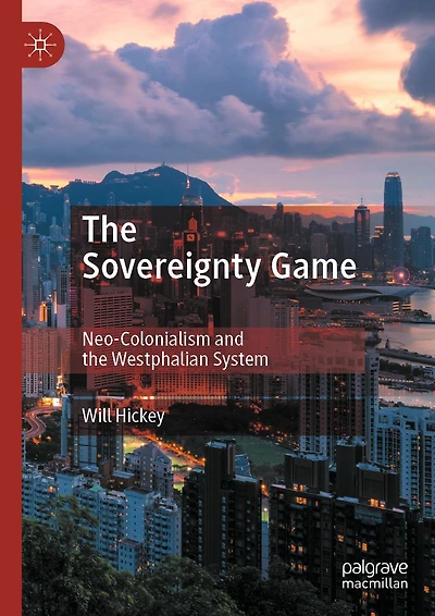 the Sovereignty Game: Neo-Colonialism and Westphalian System