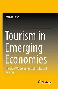 Tourism Emerging Economies: The Way We Green, Sustainable, and Healthy