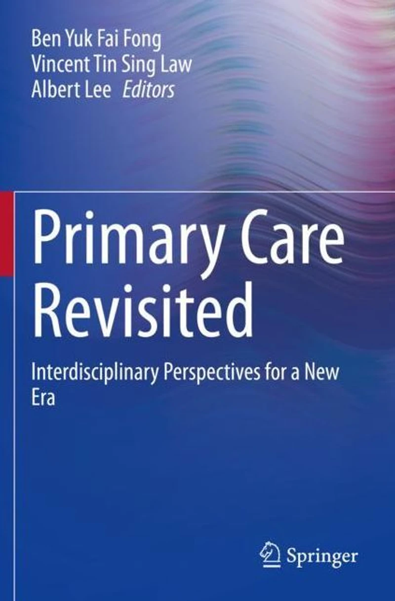 Primary Care Revisited: Interdisciplinary Perspectives for a New Era