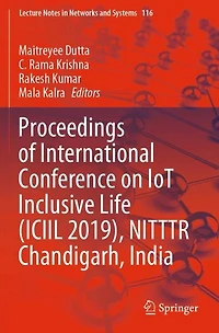 Proceedings of International Conference on IoT Inclusive Life (ICIIL 2019), NITTTR Chandigarh, India