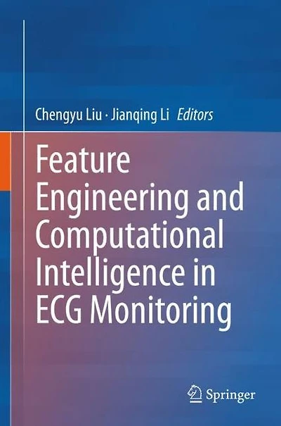 Feature Engineering and Computational Intelligence ECG Monitoring