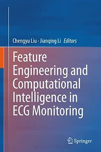 Feature Engineering and Computational Intelligence ECG Monitoring