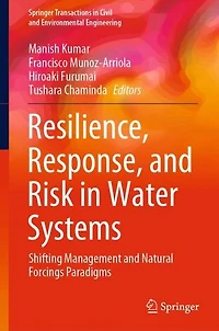 Resilience, Response, and Risk Water Systems: Shifting Management Natural Forcings Paradigms