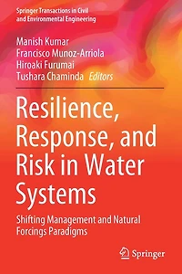 Resilience, Response, and Risk Water Systems: Shifting Management Natural Forcings Paradigms