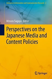 Perspectives on the Japanese Media and Content Policies