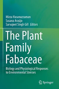 The Plant Family Fabaceae: Biology and Physiological Responses to Environmental Stresses