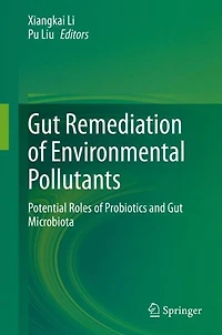 Gut Remediation of Environmental Pollutants: Potential Roles Probiotics and Microbiota