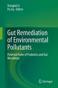 Gut Remediation of Environmental Pollutants: Potential Roles Probiotics and Microbiota