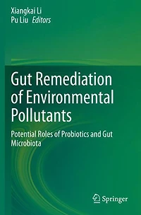 Gut Remediation of Environmental Pollutants: Potential Roles Probiotics and Microbiota