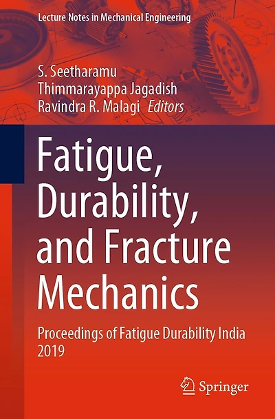 Fatigue, Durability, and Fracture Mechanics: Proceedings of Fatigue Durability India 2019
