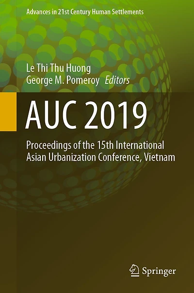 AUC 2019: Proceedings of the 15th International Asian Urbanization Conference, Vietnam