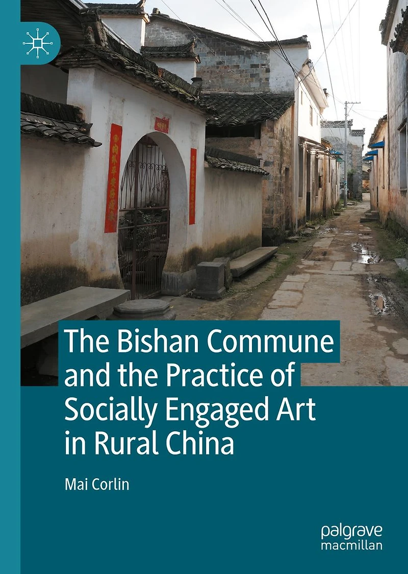 the Bishan Commune and Practice of Socially Engaged Art Rural China