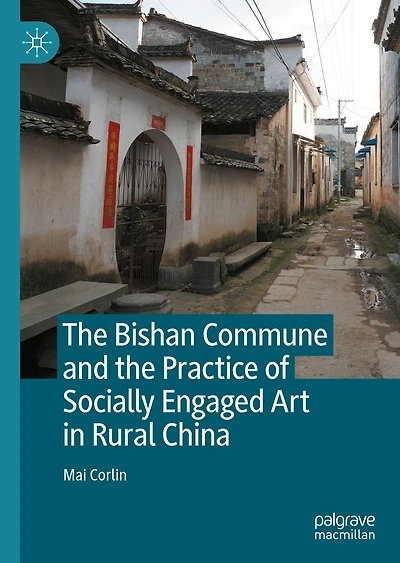 the Bishan Commune and Practice of Socially Engaged Art Rural China