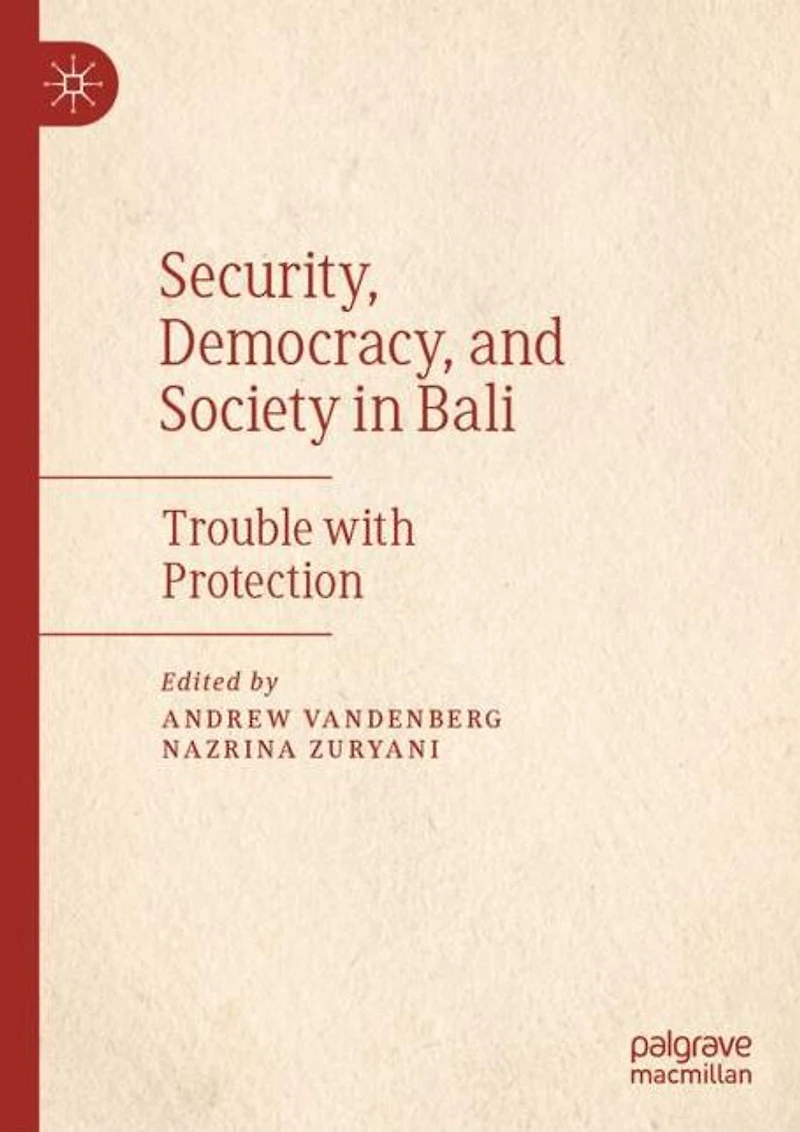 Security, Democracy, and Society Bali: Trouble with Protection