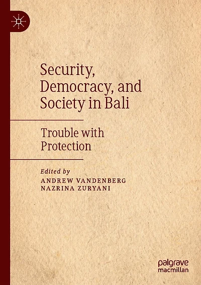 Security, Democracy, and Society Bali: Trouble with Protection