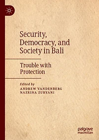 Security, Democracy, and Society Bali: Trouble with Protection