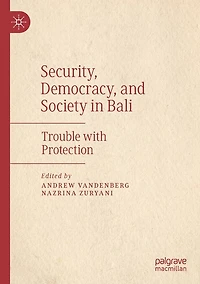 Security, Democracy, and Society Bali: Trouble with Protection