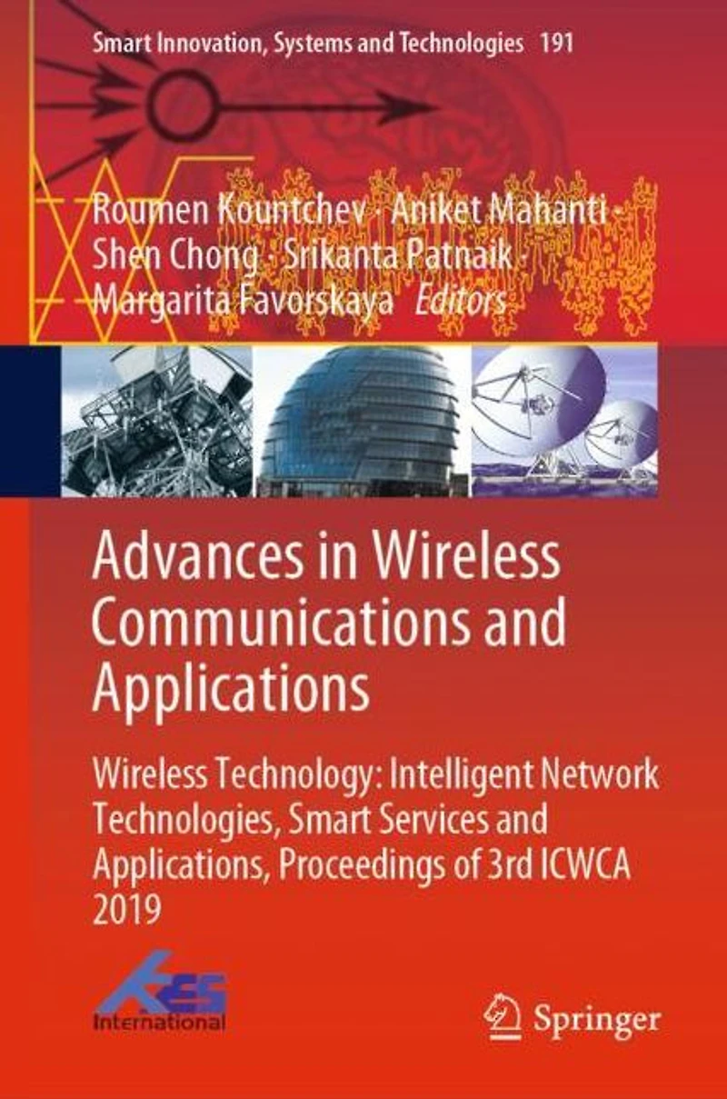 Advances Wireless Communications and Applications: Technology: Intelligent Network Technologies, Smart Services Applications, Proceedings of 3rd ICWCA 2019