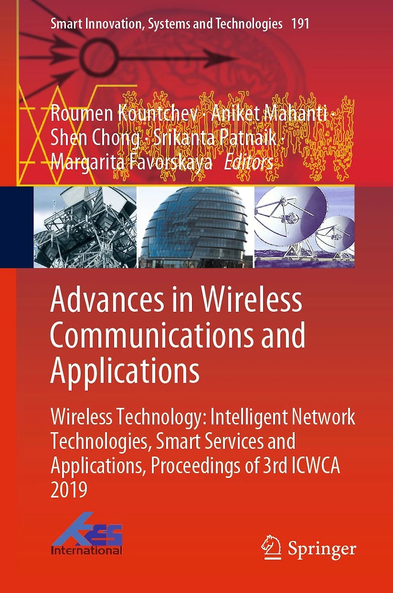 Advances Wireless Communications and Applications: Technology: Intelligent Network Technologies, Smart Services Applications, Proceedings of 3rd ICWCA 2019