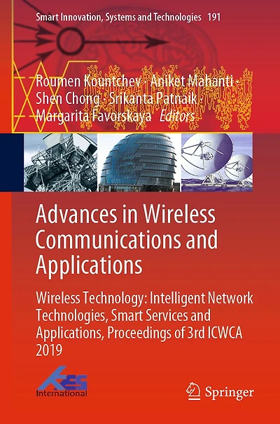 Advances Wireless Communications and Applications: Technology: Intelligent Network Technologies, Smart Services Applications, Proceedings of 3rd ICWCA 2019