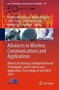 Advances Wireless Communications and Applications: Technology: Intelligent Network Technologies, Smart Services Applications, Proceedings of 3rd ICWCA 2019