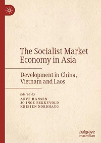 The Socialist Market Economy Asia: Development China, Vietnam and Laos