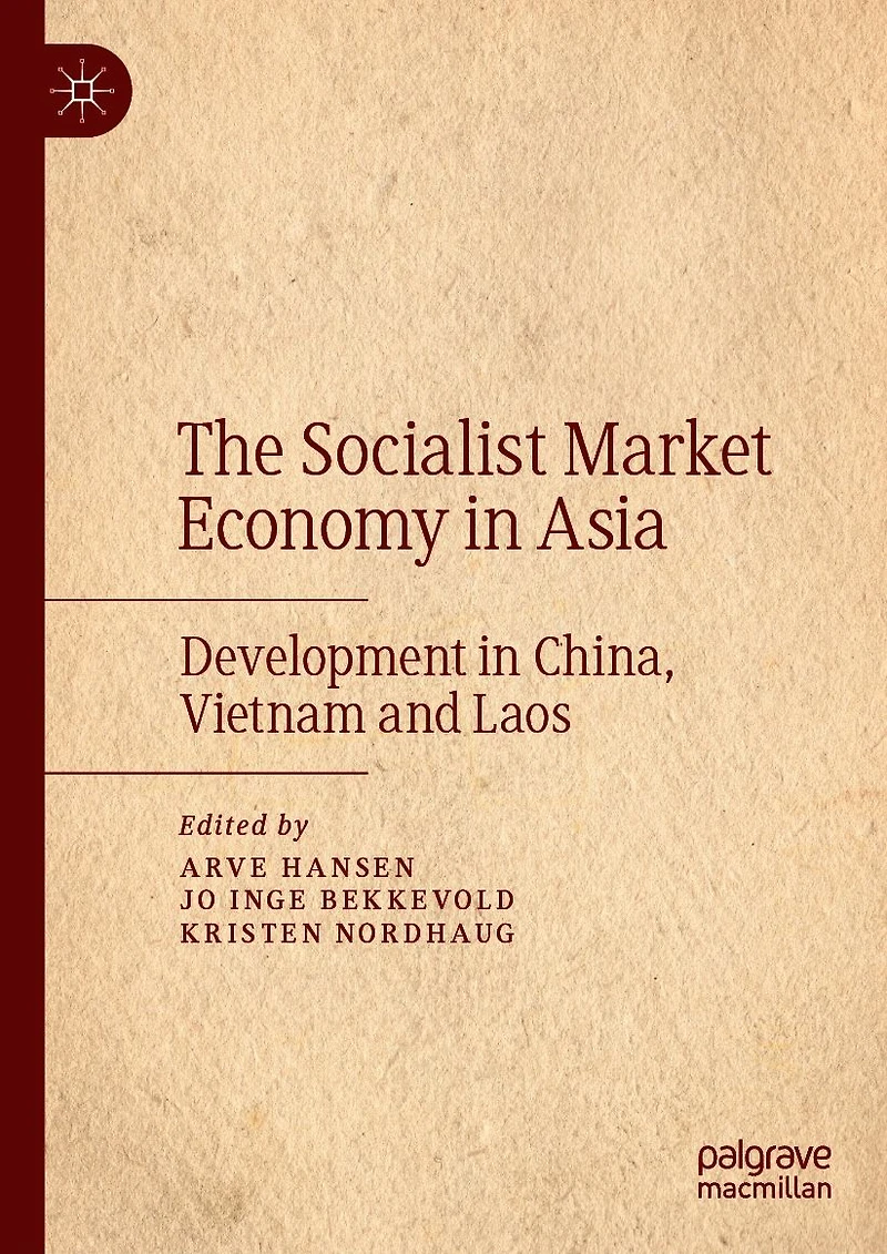 The Socialist Market Economy Asia: Development China, Vietnam and Laos