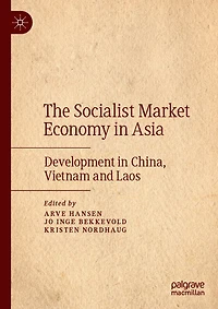 The Socialist Market Economy Asia: Development China, Vietnam and Laos
