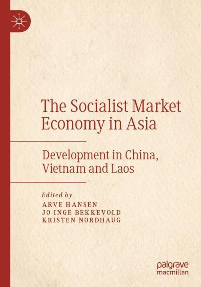 The Socialist Market Economy Asia: Development China, Vietnam and Laos