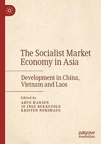 The Socialist Market Economy Asia: Development China, Vietnam and Laos