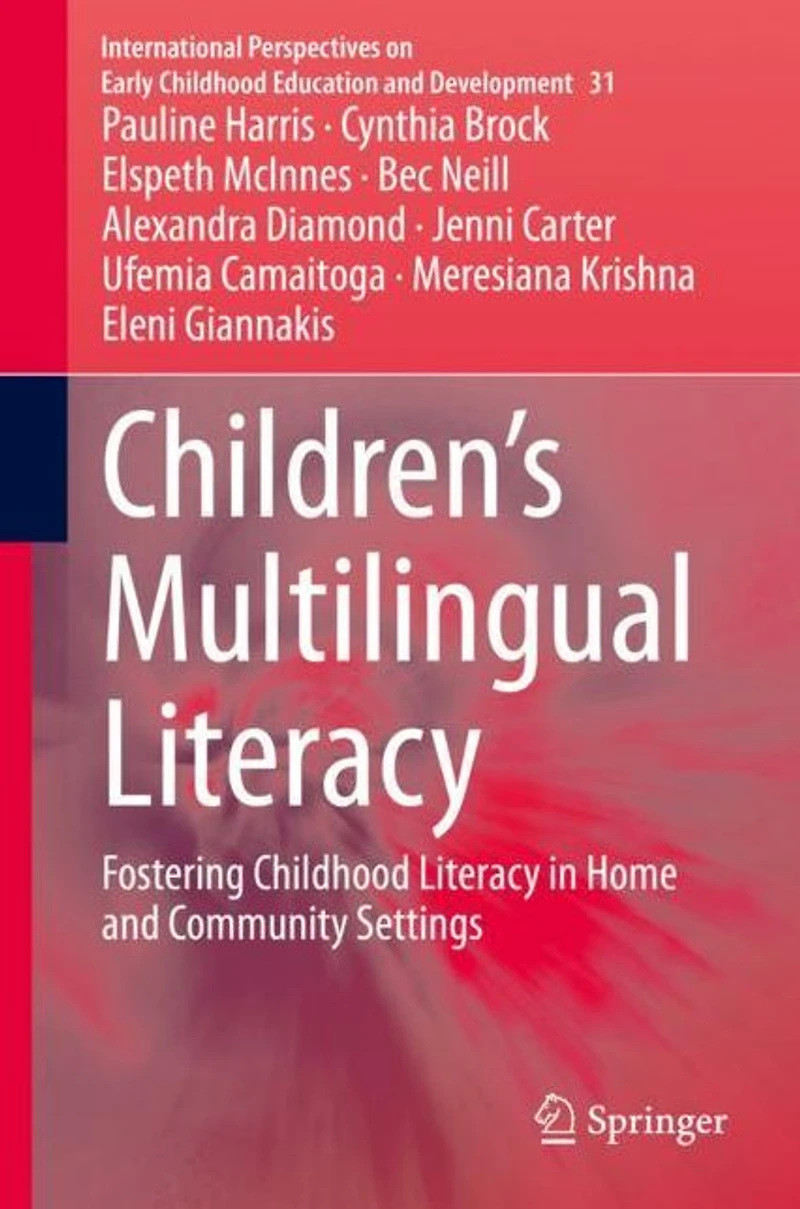Children's Multilingual Literacy: Fostering Childhood Literacy Home and Community Settings