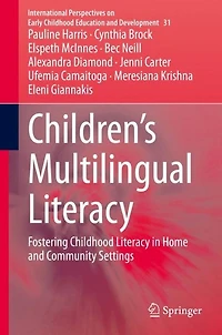 Children's Multilingual Literacy: Fostering Childhood Literacy Home and Community Settings