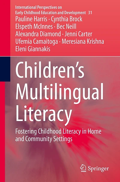Children's Multilingual Literacy: Fostering Childhood Literacy Home and Community Settings