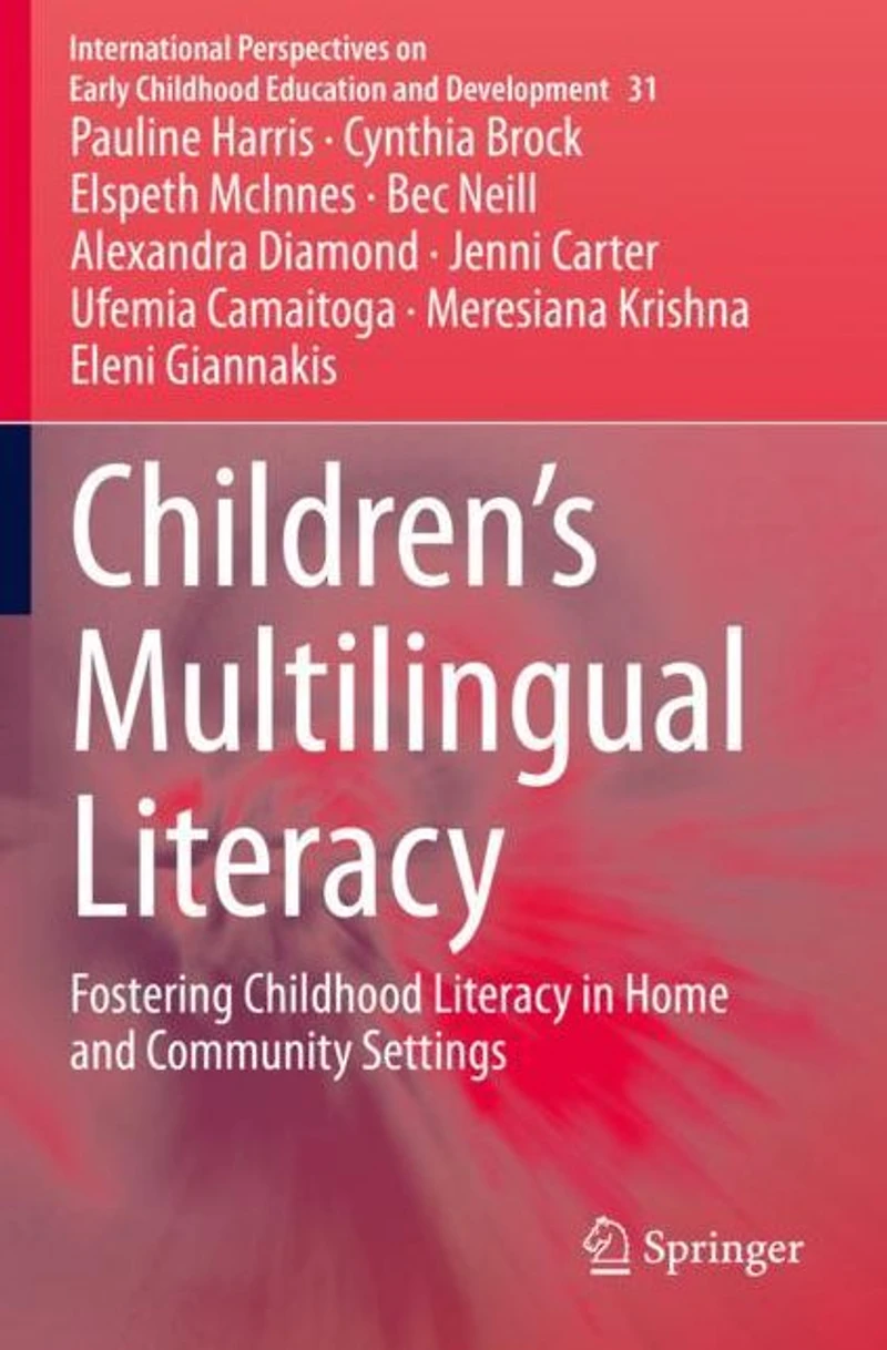 Children's Multilingual Literacy: Fostering Childhood Literacy Home and Community Settings