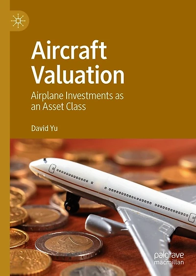 Aircraft Valuation: Airplane Investments as an Asset Class