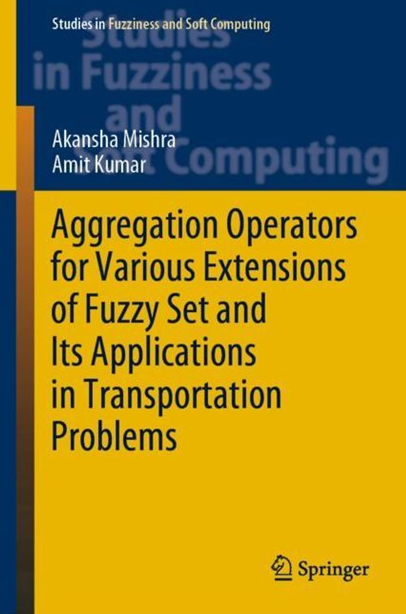 Aggregation Operators for Various Extensions of Fuzzy Set and Its Applications Transportation Problems