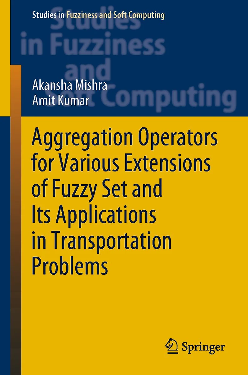 Aggregation Operators for Various Extensions of Fuzzy Set and Its Applications Transportation Problems