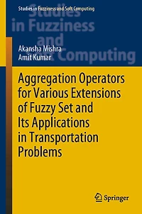 Aggregation Operators for Various Extensions of Fuzzy Set and Its Applications Transportation Problems