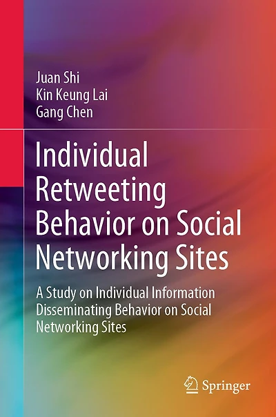 Individual Retweeting Behavior on Social Networking Sites: A Study Information Disseminating Sites