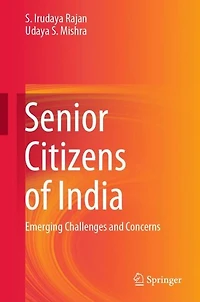 Senior Citizens of India: Emerging Challenges and Concerns