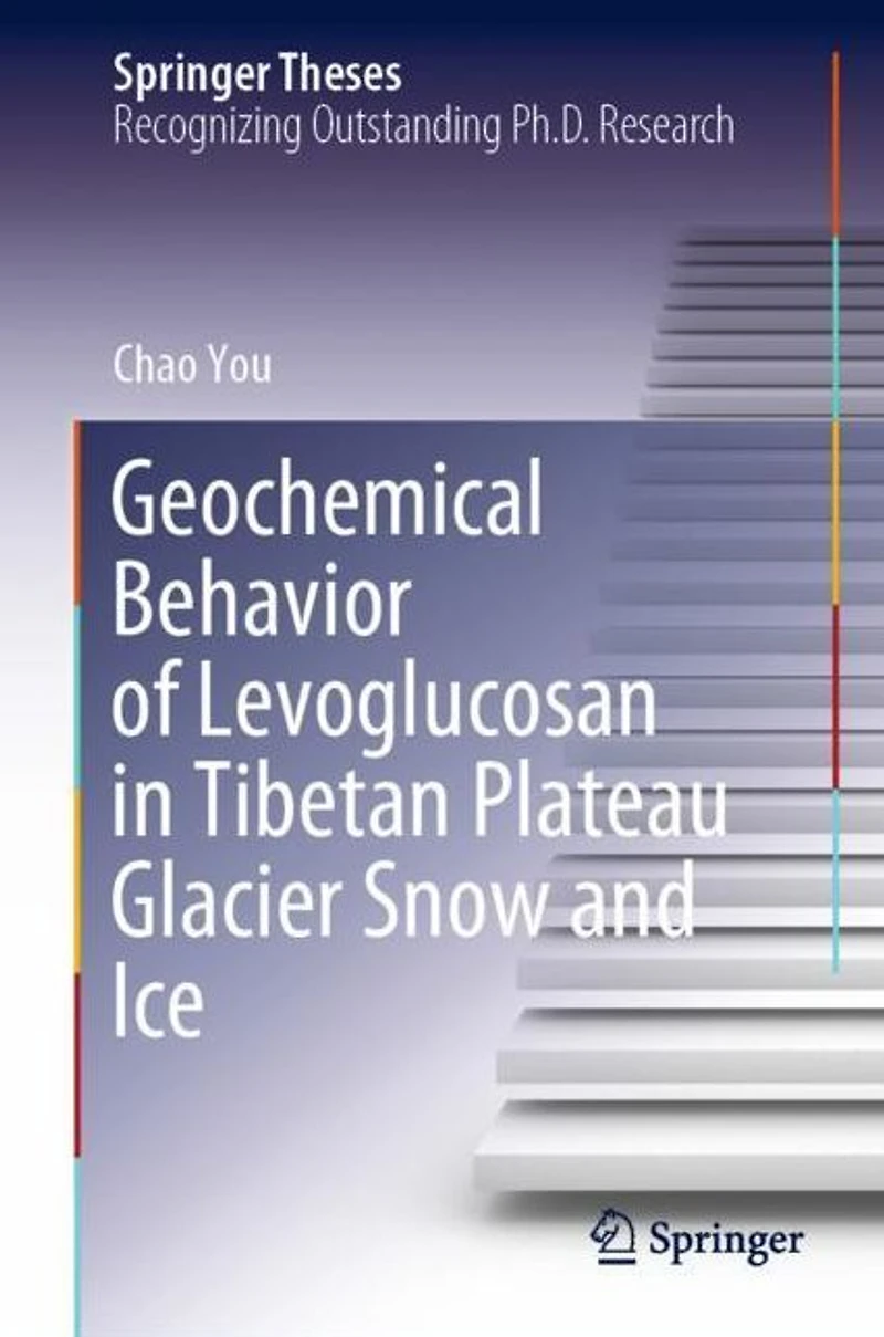 Geochemical Behavior of Levoglucosan Tibetan Plateau Glacier Snow and Ice