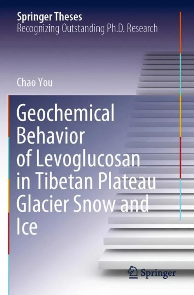 Geochemical Behavior of Levoglucosan Tibetan Plateau Glacier Snow and Ice