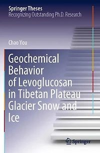 Geochemical Behavior of Levoglucosan Tibetan Plateau Glacier Snow and Ice