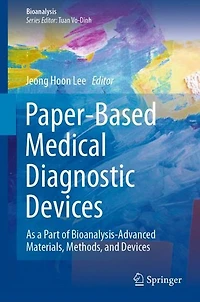 Paper-Based Medical Diagnostic Devices: As a Part of Bioanalysis-Advanced Materials, Methods, and Devices