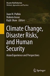 Climate Change, Disaster Risks, and Human Security: Asian Experience Perspectives